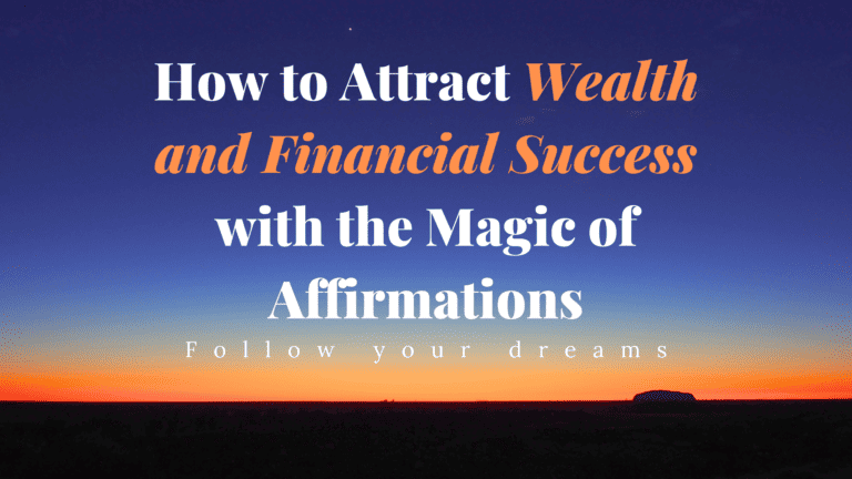 How to Attract Wealth and Financial Success with the Magic of Affirmations