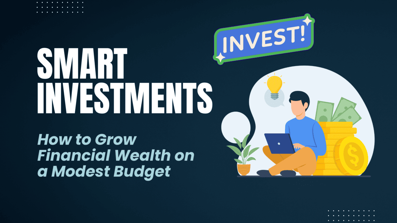 Financial Wealth on a Modest Budget