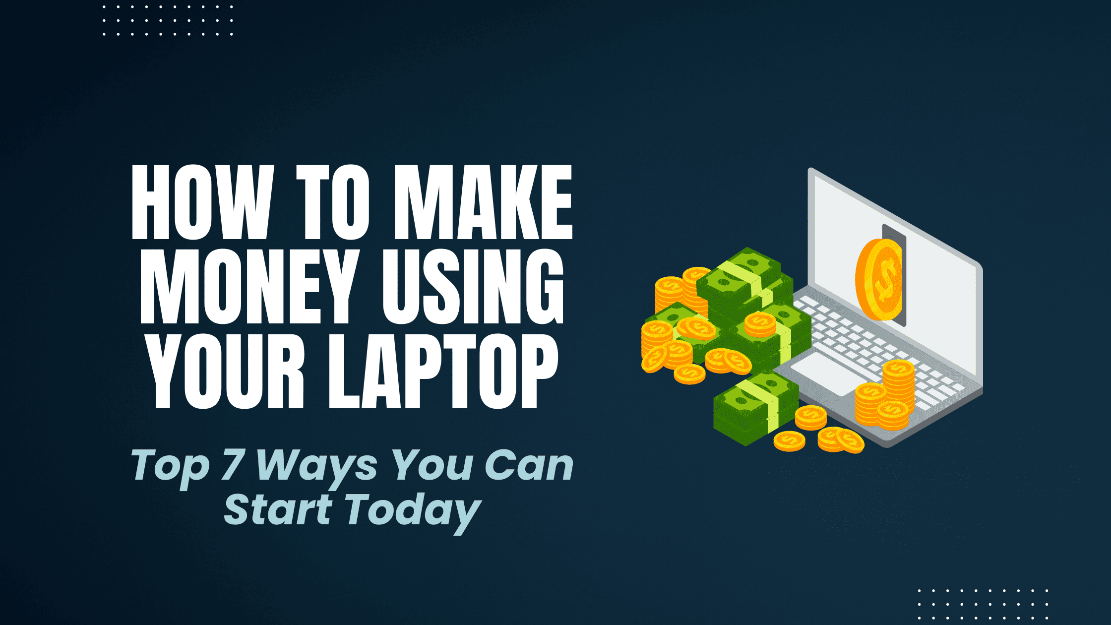 How to make money using your laptop• Savvy Budget Boss
