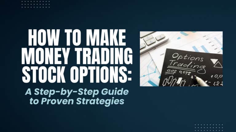 How to Make Money Trading Stock Options: